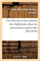 Des Devoirs Et Des Intérêts Des Légitimistes Dans Les Circonstances Présentes