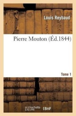 Pierre Mouton. Tome 1