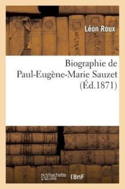 Biographie de Paul-Eugène-Marie Sauzet