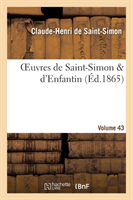 Oeuvres de Saint-Simon & d'Enfantin. Volume 43