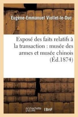 Expos� Des Faits Relatifs � La Transaction Pass�e Entre Le Gouvernement Fran�ais Et l'Ancienne