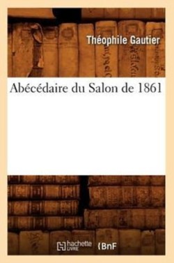 Ab�c�daire Du Salon de 1861