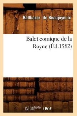 Balet Comique de la Royne (�d.1582)
