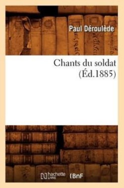 Chants Du Soldat (�d.1885)