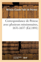 Correspondance de Peiresc Avec Plusieurs Missionnaires, 1631-1637 (�d.1891)