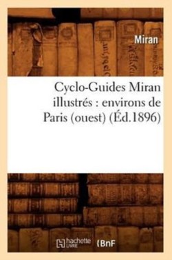 Cyclo-Guides Miran Illustrés: Environs de Paris (Ouest) (Éd.1896)