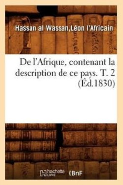 de l'Afrique, Contenant La Description de Ce Pays. T. 2 (Éd.1830)