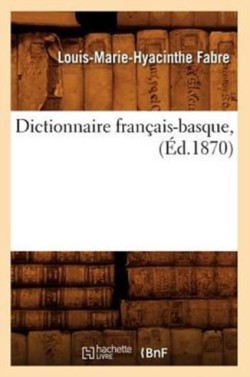 Dictionnaire Français-Basque, (Éd.1870)