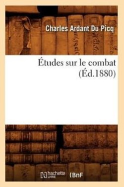 �tudes Sur Le Combat (�d.1880)