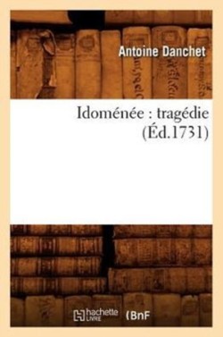 Idoménée: Tragédie (Éd.1731)