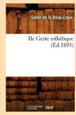 IIe Geste Esthétique (Éd.1893)