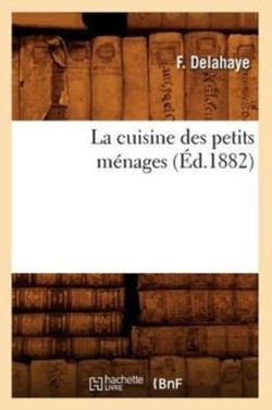 La Cuisine Des Petits M�nages (�d.1882)