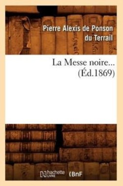 La Messe Noire. Tome 2 (Éd.1869)