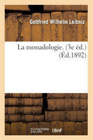 La Monadologie. (3e �d.) (�d.1892)