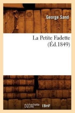 La Petite Fadette, (�d.1849)