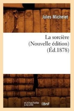 La Sorcière (Nouvelle Édition) (Éd.1878)