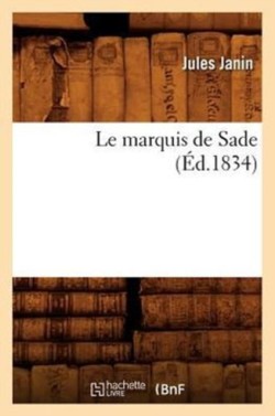 Le Marquis de Sade (�d.1834)