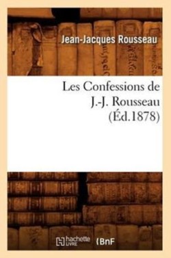 Les Confessions de J.-J. Rousseau (Éd.1878)