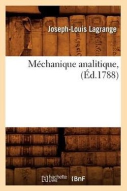 M�chanique Analitique, (�d.1788)