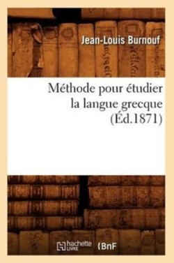 Méthode Pour Étudier La Langue Grecque (Éd.1871)