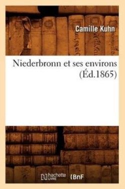 Niederbronn Et Ses Environs (Éd.1865)