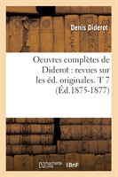 Oeuvres Complètes de Diderot: Revues Sur Les Éd. Originales. T 7 (Éd.1875-1877)