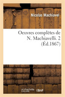 Oeuvres Complètes de N. Machiavelli. 2 (Éd.1867)