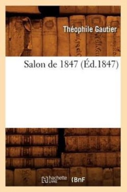 Salon de 1847 (Éd.1847)