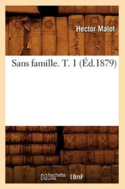 Sans Famille. T. 1 (Ed.1879)
