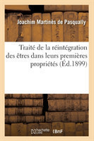 Trait� de la R�int�gration Des �tres Dans Leurs Premi�res Propri�t�s (�d.1899)