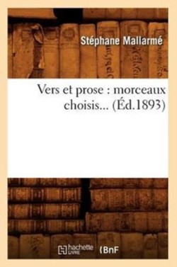 Vers Et Prose: Morceaux Choisis (Éd.1893)