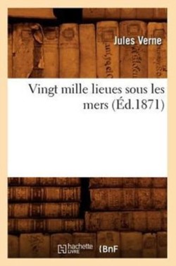 Vingt Mille Lieues Sous Les Mers (�d.1871)