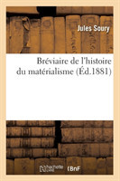 Br�viaire de l'Histoire Du Mat�rialisme (�d.1881)