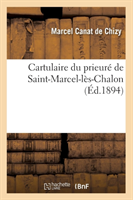 Cartulaire Du Prieuré de Saint-Marcel-Lès-Chalon (Éd.1894)