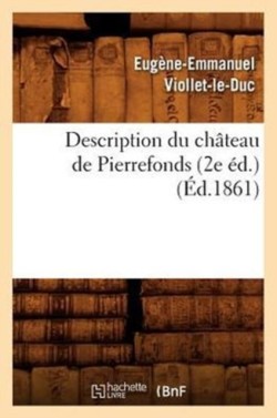 Description Du Ch�teau de Pierrefonds (2e �d.) (�d.1861)
