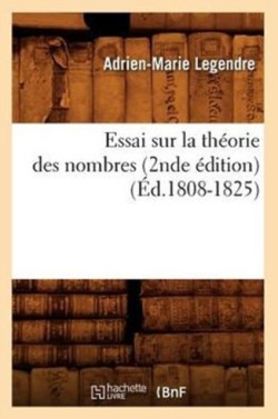 Essai Sur La Théorie Des Nombres (2nde Édition) (Éd.1808-1825)