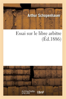 Essai Sur Le Libre Arbitre, (Éd.1886)