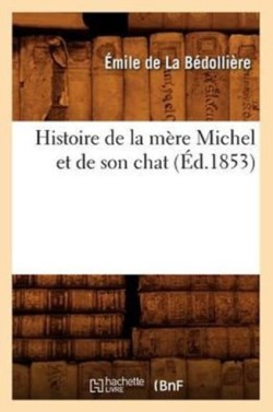 Histoire de la Mère Michel Et de Son Chat, (Éd.1853)