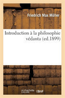 Introduction � La Philosophie V�danta, (Ed.1899)