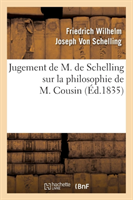 Jugement de M. de Schelling Sur La Philosophie de M. Cousin (Éd.1835)