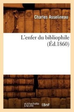 L'Enfer Du Bibliophile (�d.1860)