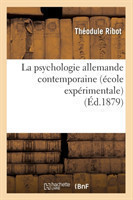 La Psychologie Allemande Contemporaine (�cole Exp�rimentale) (�d.1879)