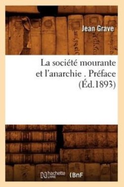 La Société Mourante Et l'Anarchie . Préface (Éd.1893)