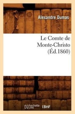 Comte de Monte-Christo, (�d.1860)