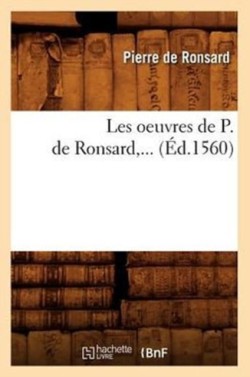 Les Oeuvres de P. de Ronsard (�d.1560)