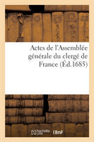 Actes de l'Assemblée Générale Du Clergé de France de M. CD. LXXXII