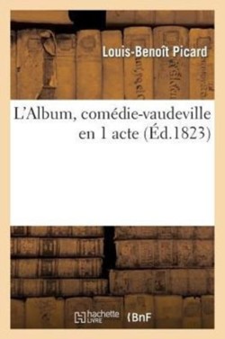 L'Album, Com�die-Vaudeville En 1 Acte
