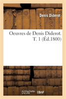 Oeuvres de Denis Diderot. T. 1 (�d.1800)