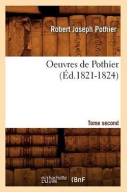 Oeuvres de Pothier. Tome Second (Éd.1821-1824)