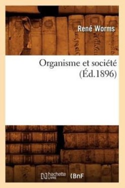 Organisme Et Soci�t� (�d.1896)